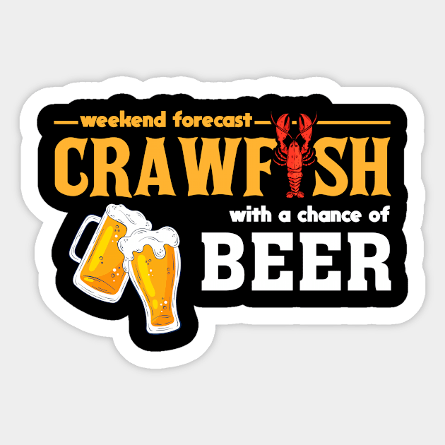 Weekend Forecast Crawfish With A Chance of Beer Sticker by HenryClarkeFashion